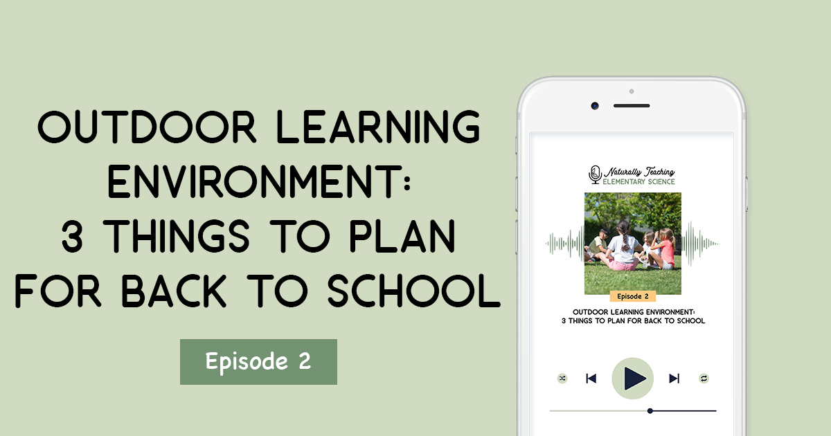 Outdoor Learning Environment: 3 Things to Plan for Back to School [Episode 2]