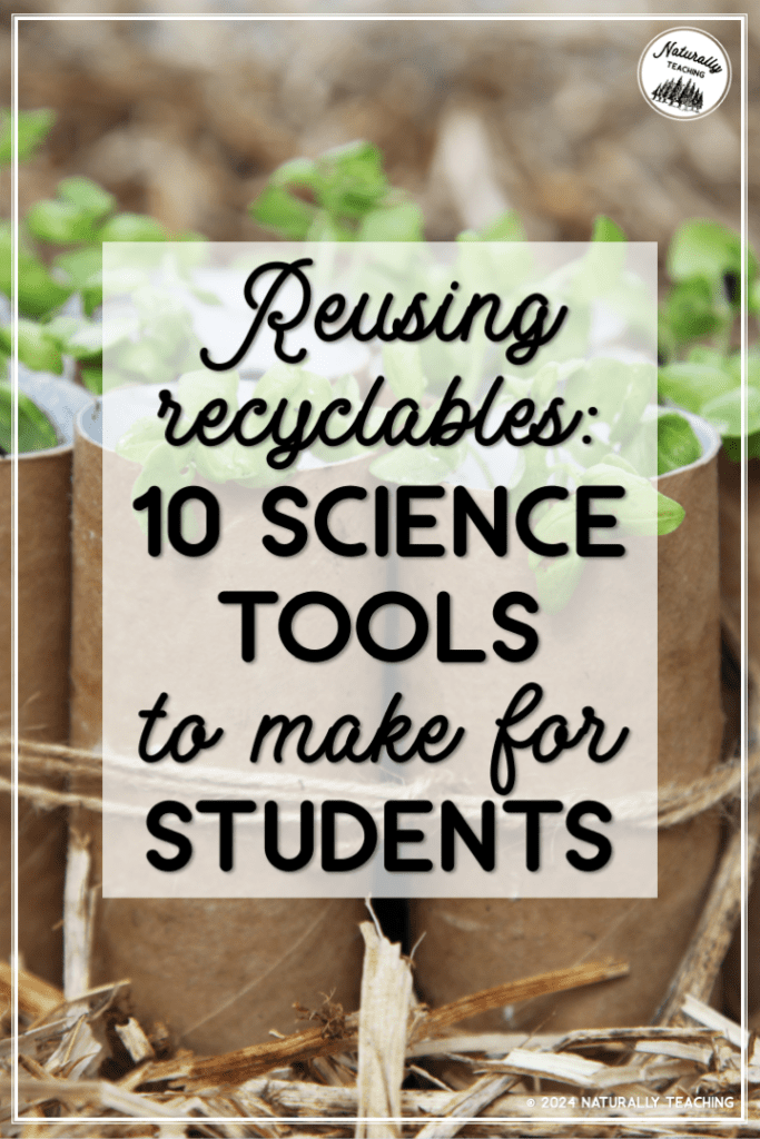 Read this article to learn about reusing recyclables to make 10 different science tools for your elementary classroom