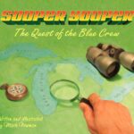 Sooper Yooper: The Quest of the Blue Crew by Mark Newman