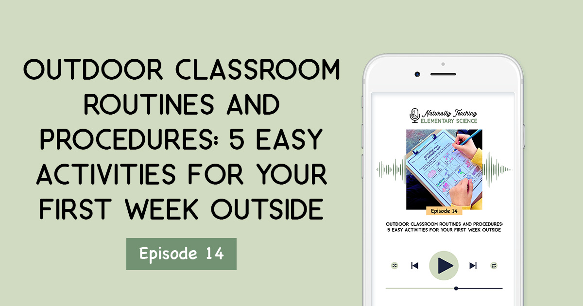 Outdoor Classroom Routines and Procedures: 5 Easy Activities for Your First Week Outside [Ep. 14]