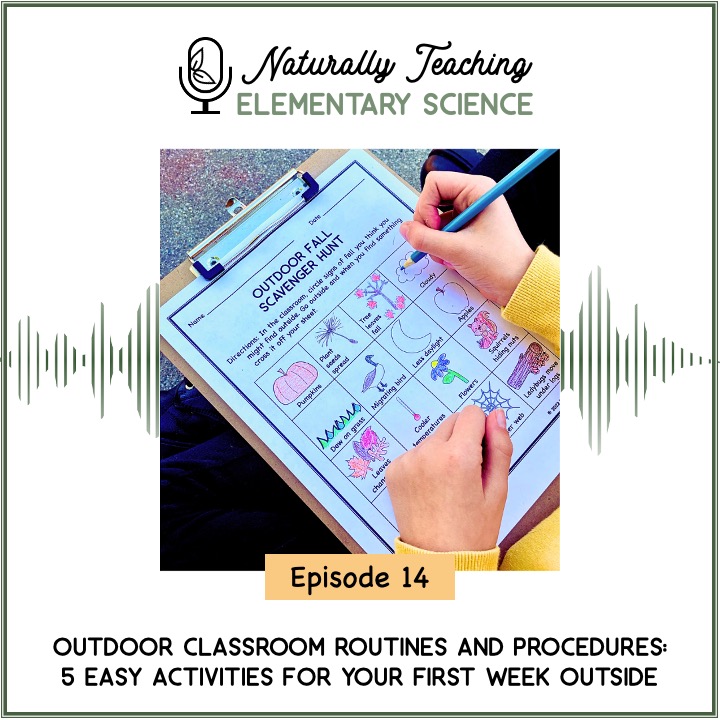 Ep. 14: Outdoor Classroom Routines and Procedures: 5 Easy Activities for Your First Week Outside