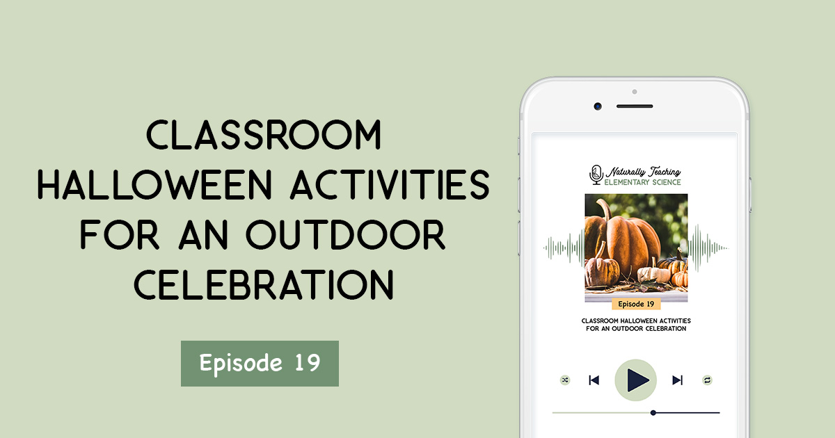 Ep. 19: Classroom Halloween Activities for An Outdoor Celebration