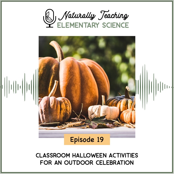 Ep. 19: Classroom Halloween Activities for An Outdoor Celebration