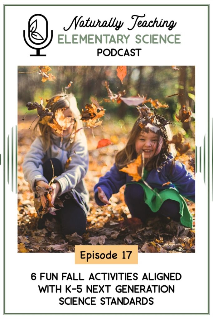 Ep. 17: 6 Fun Fall Activities Aligned with K-5 Next Generation Science Standards