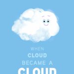 When Cloud Became a Cloud by Rob Hodgson