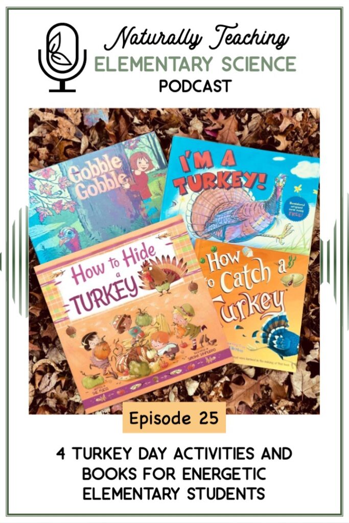 Ep. 25: 4 Turkey Day Activities and Books for Energetic Elementary Students