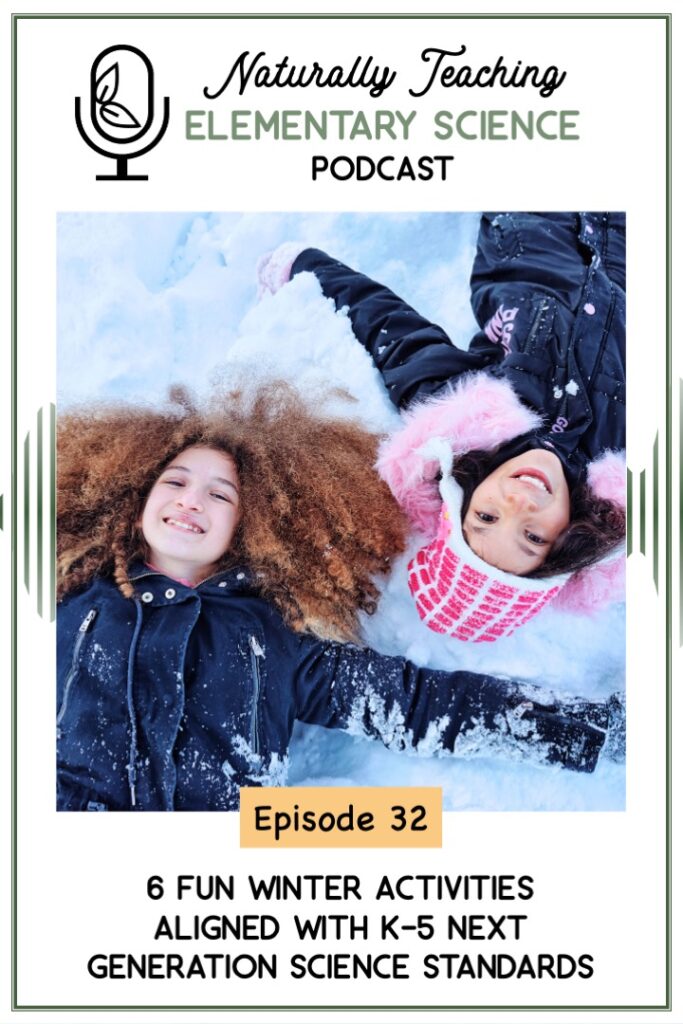 Ep. 32: 6 Fun Winter Activities Aligned with K-5 Next Generation Science Standards