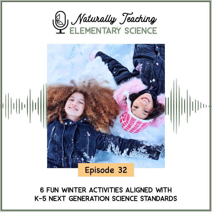 Ep. 32: 6 Fun Winter Activities Aligned with K-5 Next Generation Science Standards