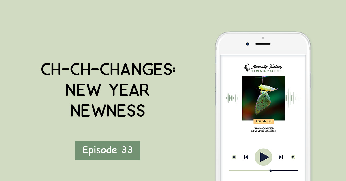 Ep. 33: Ch-Ch-Changes: New Year Newness