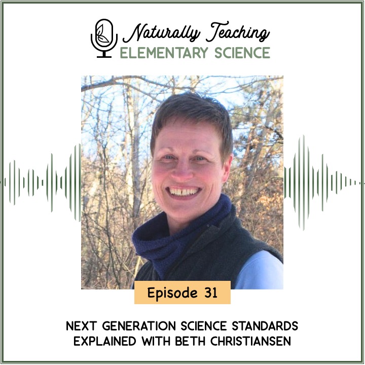 Ep. 31: Next Generation Science Standards Explained with Beth Christiansen